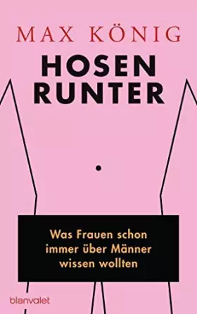 Couverture du produit · Hosen runter: Was Frauen schon immer über Männer wissen wollten