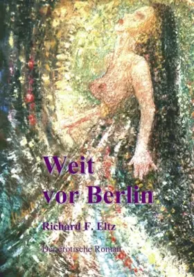 Couverture du produit · Weit vor Berlin. Der erotische Roman nur für wirklich Erwachsene