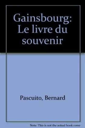Couverture du produit · Gainsbourg, le livre du souvenir