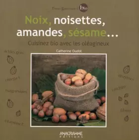 Couverture du produit · Noix, noisettes, amandes, sésame... : Cuisinez bio avec les oléagineux