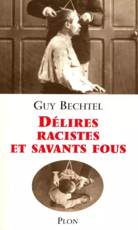 Couverture du produit · Délires racistes et savants fous