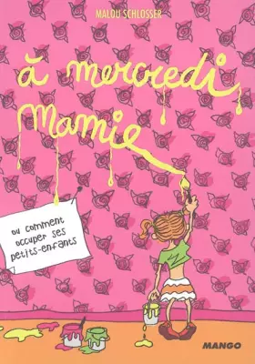 Couverture du produit · A mercredi mamie !