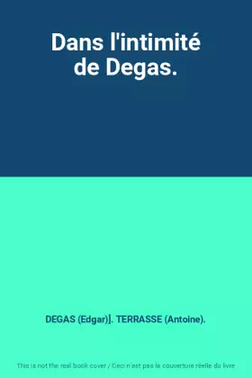 Couverture du produit · Dans l'intimité de Degas.
