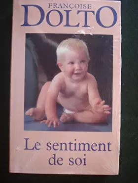 Couverture du produit · Le sentiment de soi : Aux sources de l'image du corps