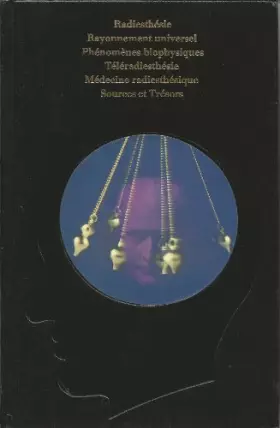 Couverture du produit · La radiesthésie, ou les pouvoirs du pendule