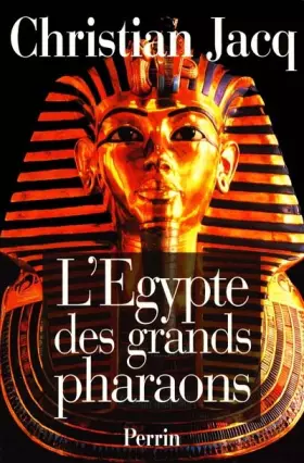 Couverture du produit · L'EGYPTE DES GRANDS PHARAONS. L'histoire et la légende