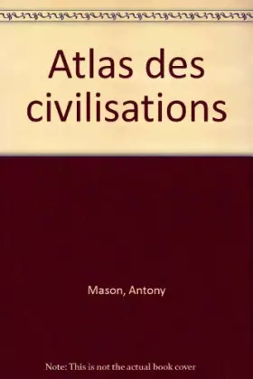 Couverture du produit · ATLAS DES CIVILISATIONS