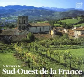 Couverture du produit · VOYAGE A TRAVERS LE SUD-OUEST DE LA FRANCE. Edition bilingue français/deutsch/english