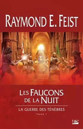 Couverture du produit · La Guerre des ténèbres, tome 1 : Les Faucons de la Nuit