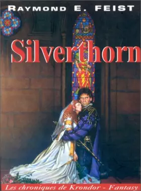 Couverture du produit · Les Chroniques de Krondor, tome 3 : Silverthorn