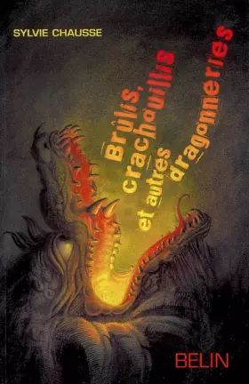 Couverture du produit · Brûlis, crachouillis et autres dragonneries
