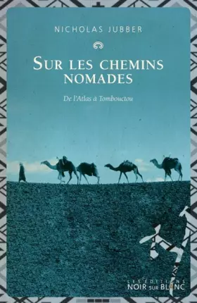 Couverture du produit · Sur les chemins nomades: De l'Atlas à Tombouctou