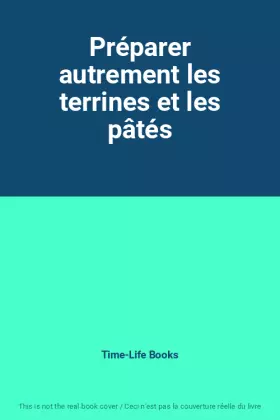 Couverture du produit · Préparer autrement les terrines et les pâtés