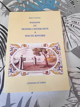 Couverture du produit · Paysans Et Moines Cisterciens A Haute-Rivoire
