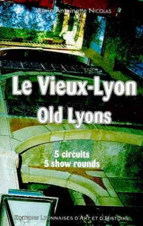Couverture du produit · Le Vieux Lyon: 5 circuits