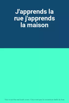 Couverture du produit · J'apprends la rue j'apprends la maison