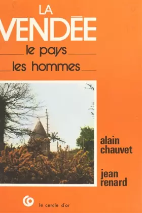 Couverture du produit · La Vendée : Le pays, les hommes