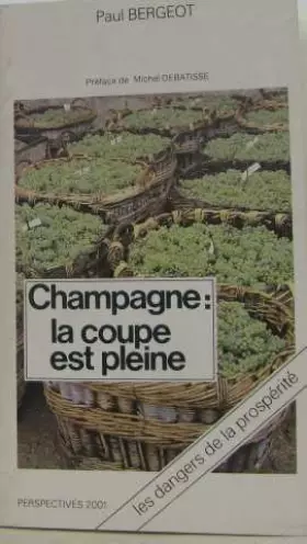Couverture du produit · Champagne, la coupe est pleine : Les dangers de la prospérité (Bibliothèque des leaders)