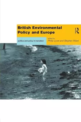 Couverture du produit · British Environmental Policy and Europe (Global Environmental Change Series)