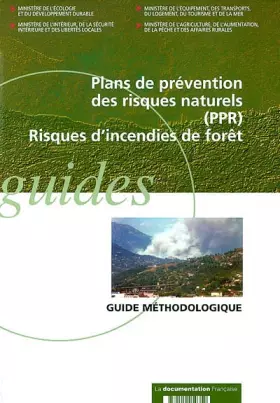 Couverture du produit · Plans de prévention des risques naturels (PPR). Risques d'incendies de forêt