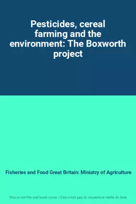 Couverture du produit · Pesticides, cereal farming and the environment: The Boxworth project