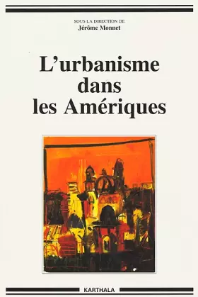 Couverture du produit · L'Urbanisme dans les Amériques : Modèles de ville et Modèles de sociétés