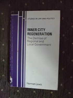 Couverture du produit · Inner City Regeneration: The Demise of Regional and Local Government (Studies in Law and Practice)