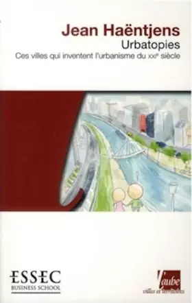 Couverture du produit · Urbatopies : Ces villes qui inventent l'urbanisme du XXIe siècle