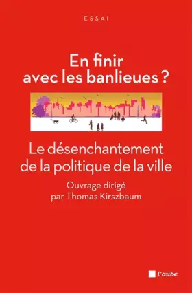 Couverture du produit · En finir avec les banlieues ?: Le désenchantement de la politique de la ville