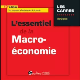 Couverture du produit · L ESSENTIEL DE LA MACRO-ECONOMIE - 10EME EDITION