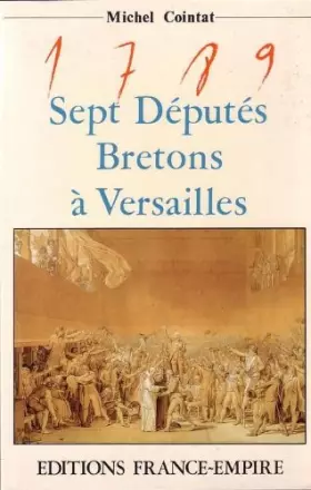 Couverture du produit · 1789 : sept deputes bretons a versailles