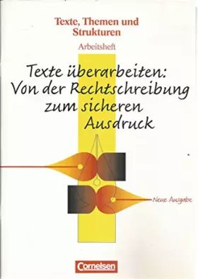 Couverture du produit · Texte, Themen und Strukturen - Arbeitshefte - Abiturvorbereitung-Themenhefte: Texte überarbeiten: Von der Rechtschreibung zum s