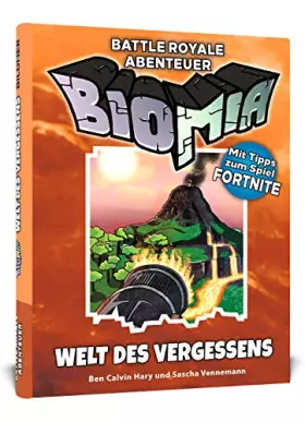 Couverture du produit · BIOMIA - Welt des Vergessens: Ein inoffizielles Abenteuer für Fortnite-Fans