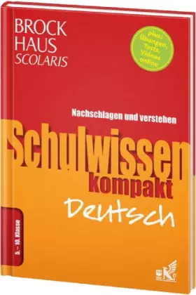 Couverture du produit · Brockhaus Scolaris Schulwissen kompakt Deutsch 5. - 10. Klasse: Nachschlagen und verstehen