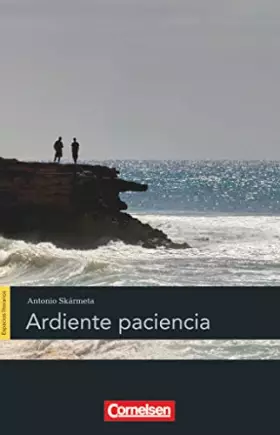 Couverture du produit · Espacios literarios - Lektüren in spanischer Sprache - B2: Ardiente paciencia - Lektüre