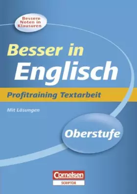 Couverture du produit · Besser in der Sekundarstufe II - Englisch: Profitraining Textarbeit: Übungsbuch mit Lösungsteil