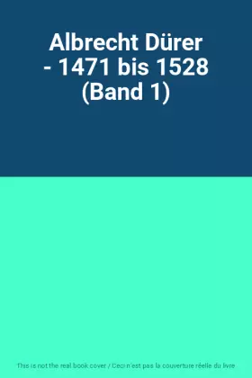 Couverture du produit · Albrecht Dürer - 1471 bis 1528 (Band 1)