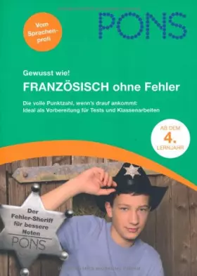 Couverture du produit · PONS Französisch ohne Fehler: ab dem 4. Lernjahr Gewusst wie! Die volle Punktzahl, wenns drauf ankommt
