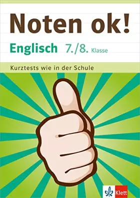 Couverture du produit · Klett Noten ok! Englisch 7./8. Klasse: Kurztests wie in der Schule