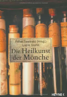 Couverture du produit · Die Heilkunst der Mönche: Bibliothek der Mönche