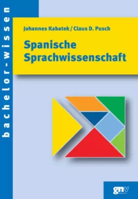 Couverture du produit · Spanische Sprachwissenschaft: Eine Einführung (bachelor-wissen)