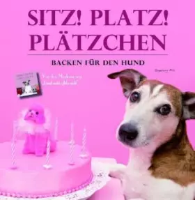 Couverture du produit · Sitz, platz, Plätzchen - Backen für den Hund