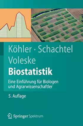 Couverture du produit · Biostatistik: Eine Einführung für Biologen und Agrarwissenschaftler (Springer-Lehrbuch)