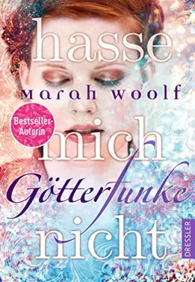 Couverture du produit · GötterFunke 2. Hasse mich nicht: Fortsetzung der fesselnden Reihe voller Fantasy, Romance und griechischer Mythologie