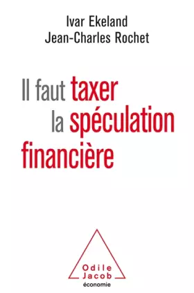 Couverture du produit · Il faut taxer la spéculation financière