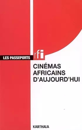 Couverture du produit · Cinémas africains d'aujourd'hui : Guide des cinématographies d'Afrique