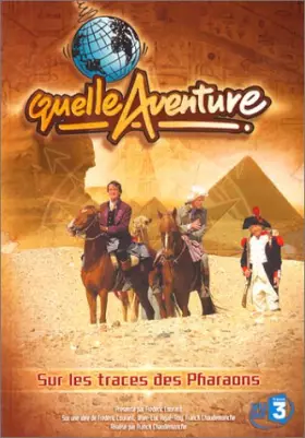 Couverture du produit · Quelle aventure ! : Sur les traces des Pharaons