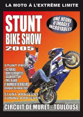 Couverture du produit · Stunt Bike Show 2005