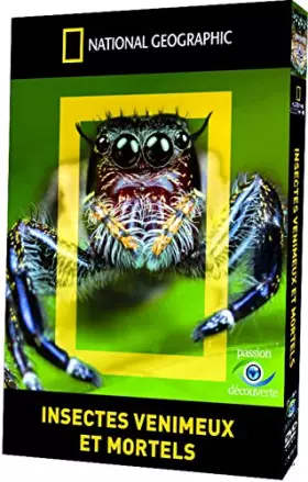 Couverture du produit · National Geographic-Insectes venimeux et mortels