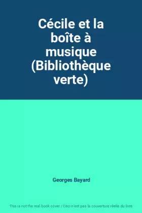 Couverture du produit · Cécile et la boîte à musique (Bibliothèque verte)